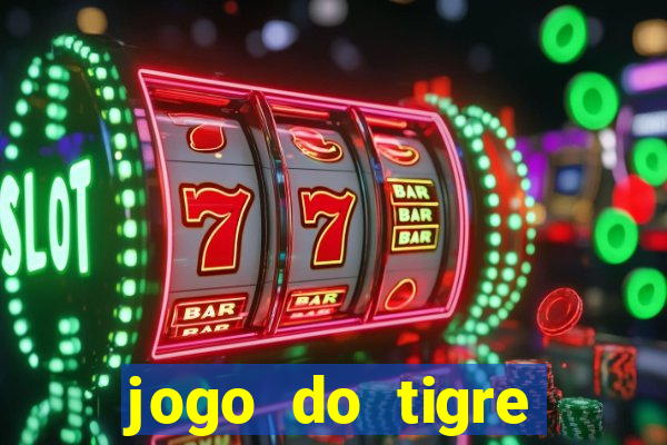 jogo do tigre ganha dinheiro mesmo